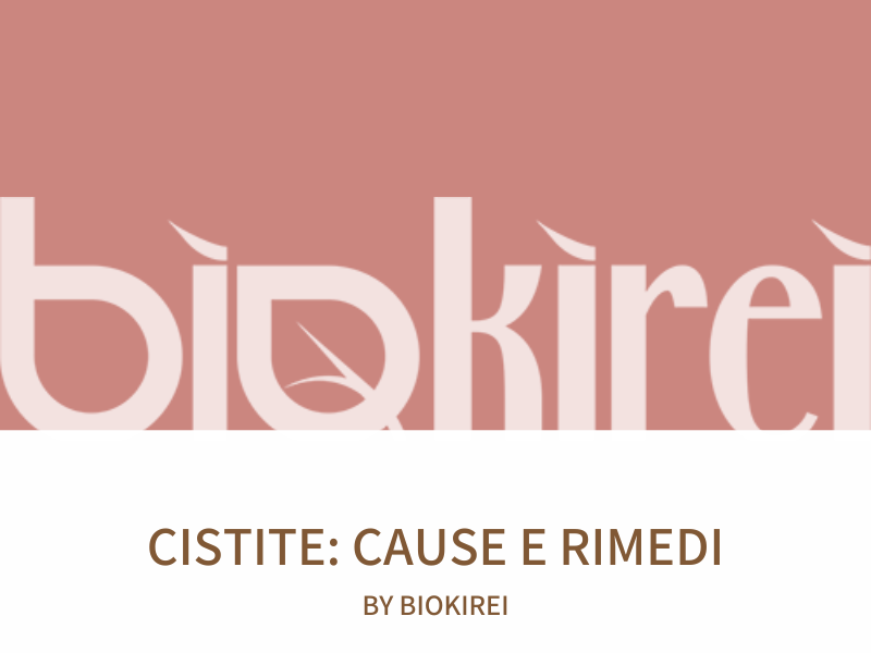 Cistite: cause, sintomi, prevenzione e cure naturali